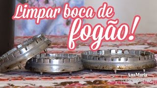 Descomplica como limpar a boca do fogão [upl. by Volding]