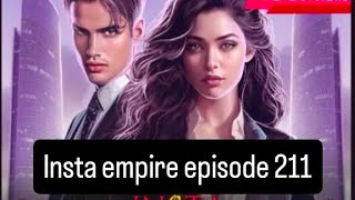 insta empire episode 211  insta empire 211 [upl. by Koeninger855]