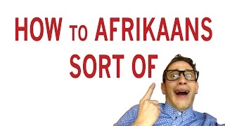 How to Afrikaans [upl. by Leonteen]