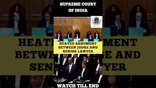 Heated Argument between Judge and Senior Lawyer judge lawyer supremecourtofindia shortvideo [upl. by Placeeda]