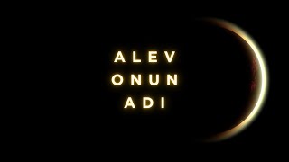 Alev Onun Adı edrp [upl. by Edieh]