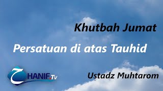 Ustadz Muhtarom  Khutbah Jumat [upl. by Avruch]