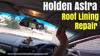 Replacing a Headliner on Holden Astra 97  ROOF LINING REPAIR  HOW TO [upl. by Willamina]