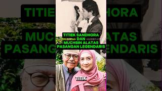 TITIEK SANDHORA amp MUCHSIN ALATAS \ PASANGAN LEGEND [upl. by Oak]