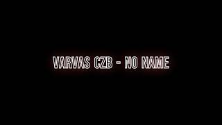 VarvasCZB  No name [upl. by Rosemarie265]