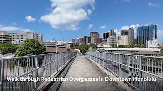 Walk Pedestrian Overpasses near Downtown Honolulu [upl. by Atiek659]