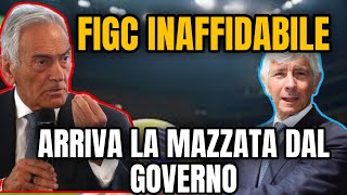 FIGC INAFFIDABILE ARRIVA LA MAZZATA DAL GOVERNO [upl. by Ahtanaram]