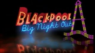 Blackpool  Big Night Out [upl. by Noiraa471]