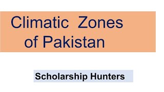 Climatic Zones of Pakistan [upl. by Leandra640]