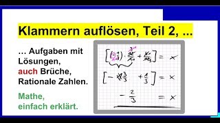 Klammern auflösen Aufgaben mit Lösungen Rationale Zahlen Brüche Teil 2 [upl. by Isidro]