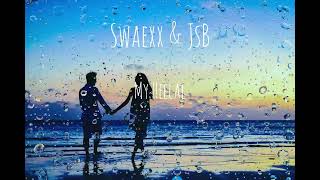 Swaexx amp JsB  My heelal [upl. by Ssyla]