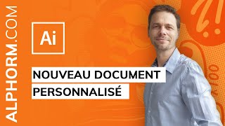 Formation Adobe Illustrator CC 2019  Lessentiel  Nouveau document personnalisé [upl. by Isaac292]