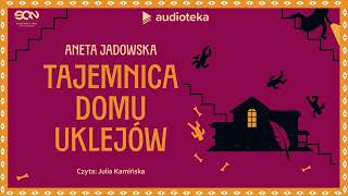 quotTajemnica domu Uklejówquot Aneta Jadowska  audiobook [upl. by Crotty]