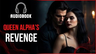 Female Alphas Revenge  Werewolf Shifter Romance Audiobook [upl. by Buffy]