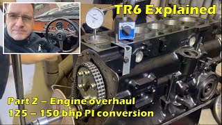 Triumph TR6 125150hp conversion Part 2  Engine assessment and overhaul [upl. by Landrum]