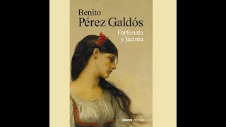 Reseña y análisis de Fortunata y Jacinta de Benito Pérez Galdós [upl. by Nilknarf]