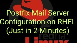 Postfix Mail Configuration in RHEL Just in 2 Minutes [upl. by Milty]