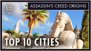 Top 10 Cities in Assassins Creed Origins [upl. by Vitia289]