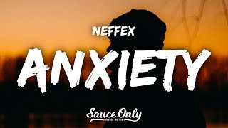 NEFFEX  Anxiety Lyrics [upl. by Nathalie]