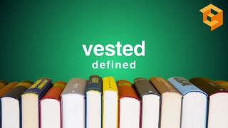 Vested  Legal Term Defined Property Definitions for Law School and Bar Exam Prep [upl. by Cirtemed]