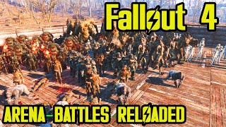 Fallout 4  ARENA NPC BATTLES RELOADED [upl. by Ymmac]