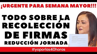 RECOLECCIÓN DE FIRMAS APOYO JORNADA LABORA Aquí Toda la información [upl. by Parrish]