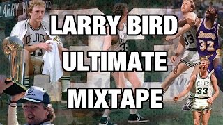 Larry Bird ULTIMATE Mixtape [upl. by Moffitt]