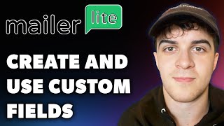 How to Create and Use Custom Fields in Mailerlite Full 2024 Guide [upl. by Helga]