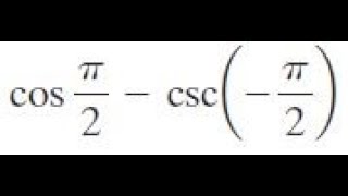 cos pi2  cscpi2 find the exact value [upl. by Grath]