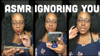 ASMR  IGNORING YOU ✋🏽🍭💦🤳🏽 wet mouth sounds [upl. by Schwartz]