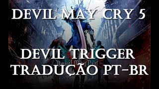 Devil May Cry 5  Devil Trigger  Tradução PTBR [upl. by Kirwin612]