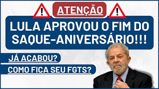 Fim Saque Aniversário do FGTS como fica [upl. by Jedthus]