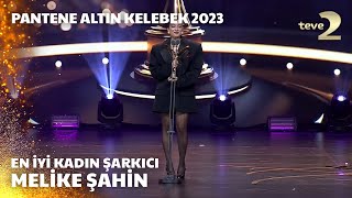 Pantene Altın Kelebek 2023 En İyi Kadın Şarkıcı – Melike Şahin [upl. by Christian636]