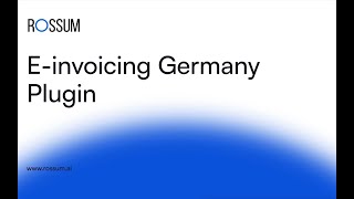 Rossum Einvoicing Germany Plugin Demo [upl. by Lamahj]