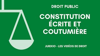 Constitution écrite et constitution coutumière [upl. by Atalanti]