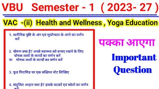 Semester 1 VAC Health and wellness important question l vbu sem 1 2023 27 vac health wellness vac [upl. by Enilrek720]