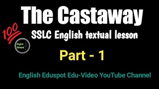 The Castaway Part 1 SSLC English textual lesson video tutorial by English Eduspot EduVideo [upl. by Ahsakat]