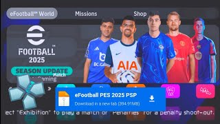 eFootball PES 2025 PPSSPP Android Offline Best Graphics Camera PS5 [upl. by Calla496]