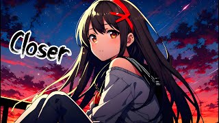 Nightcore  Closer The Chainsmokers  SPED UP LYRICS [upl. by Clemence]