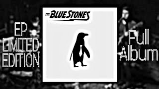 The Blue Stones  EP Limited Edition 2011  Full Album Audio T [upl. by Reinhard130]