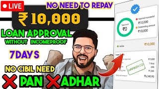 ✅️No Cibil  No Pan  No Adhar  No Repayment best loan app 2024  Rs 10000 7days loan app big loot [upl. by Nadab]