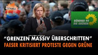 Kritik an Protesten gegen Grüne Faeser quotGrenzen massiv überschrittenquot [upl. by Brittney]