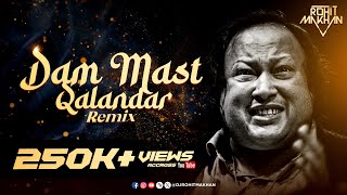 DAM MAST QALANDAR MAST MAST  NFAK  REMIX  djrohitmakhan nusratfatehalikhan sufi [upl. by Dearr126]