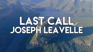 Joseph Leavelle  Last Call Official Lyric Video [upl. by Winwaloe]