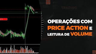 Operações com Price Action e Leitura de Volume [upl. by Eelir]