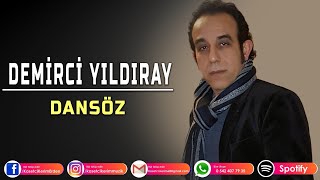 DEMİRCİ YILDIRAY  DANSÖZ [upl. by Sivrat]