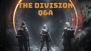 THE DIVISION QampA TIME [upl. by Ojeitak597]