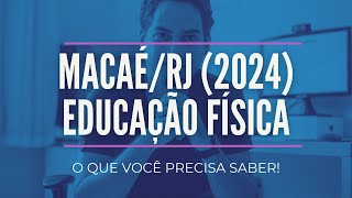 Concurso de MACAÉRJ EDUCAÇÃO FÍSICA 2024 O que você precisa saber [upl. by Saul]