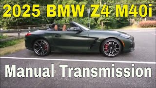 My Weekend with the 2025 BMW Z4 M40 Manual [upl. by Eiznekam948]