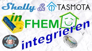 Smart Home  Tasmota und Shelly in FHEM einbinden  MQTT Server einrichten  Raspberry Pi [upl. by Yelyab]